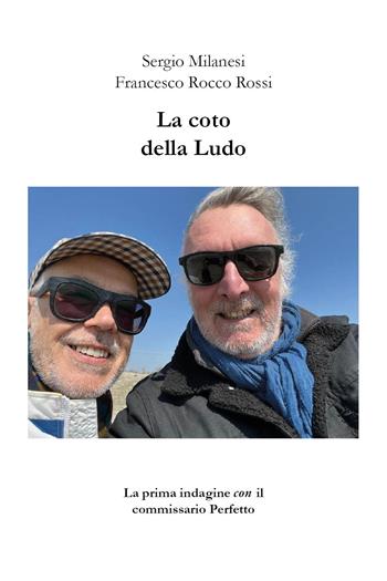 La coto della Ludo - Sergio Milanesi, Francesco Rocco Rossi - Libro Youcanprint 2024 | Libraccio.it