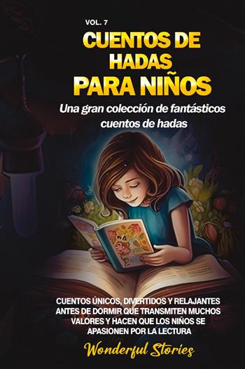 Cuentos de hadas para niños. Una gran colección de fantásticos cuentos de hadas. Vol. 7  - Libro Youcanprint 2024 | Libraccio.it