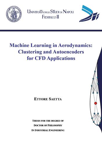 Machine learning in aerodynamics. Clustering and autoencoders for CFD applications - Ettore Saetta - Libro Youcanprint 2024 | Libraccio.it