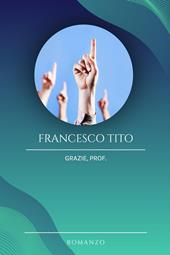 Grazie, prof