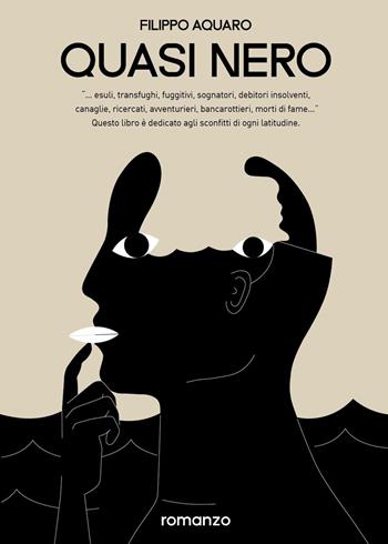 Quasi nero - Filippo Aquaro - Libro Youcanprint 2024 | Libraccio.it