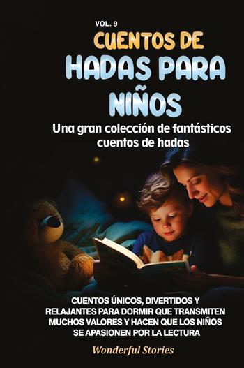 Cuentos de hadas para niños. Una gran colección de fantásticos cuentos de hadas. Vol. 9  - Libro Youcanprint 2024 | Libraccio.it