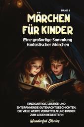 Märchen für Kinder. Eine großartige Sammlung fantastischer Märchen. Vol. 9