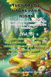 Fábulas para niños. Una gran colección de fabulosos cuentos. Vol. 15