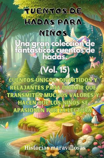 Fábulas para niños. Una gran colección de fabulosos cuentos. Vol. 15  - Libro Youcanprint 2024 | Libraccio.it