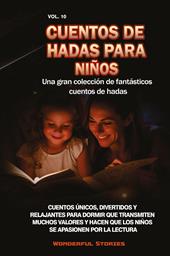 Cuentos de hadas para niños. Una gran colección de fantásticos cuentos de hadas. Vol. 10