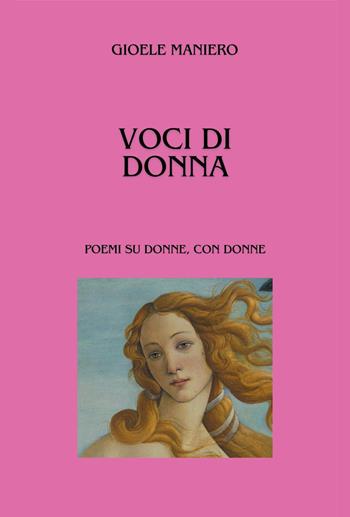 Voci di donna - Gioele Maniero - Libro Youcanprint 2024 | Libraccio.it