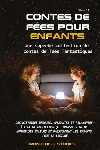 Contes de fées pour enfants. Une superbe collection de contes de fées fantastiques. Vol. 11  - Libro Youcanprint 2024 | Libraccio.it