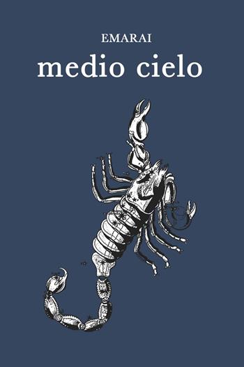 Medio cielo - Emarai - Libro Youcanprint 2024 | Libraccio.it