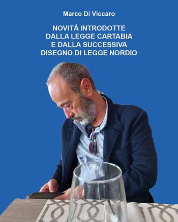 Novità apportate dalle riforme Cartabia e Nordio nel codice penale e nel codice di procedura penale - Marco Di Viccaro - Libro Youcanprint 2024 | Libraccio.it