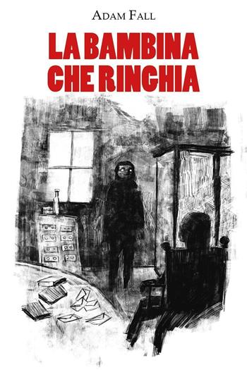 La bambina che ringhia - Adam Fall - Libro Youcanprint 2024 | Libraccio.it