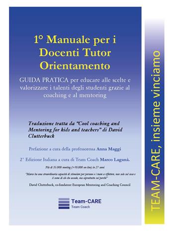 1° manuale per i docenti tutor orientamento. Guida pratica per educare alle scelte e valorizzare i talenti degli studenti grazie al coaching e al mentoring - David Clutterbuck - Libro Youcanprint 2024 | Libraccio.it