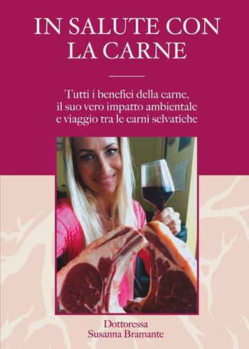 In salute con la carne - Assunta Bramante - Libro Youcanprint 2024 | Libraccio.it