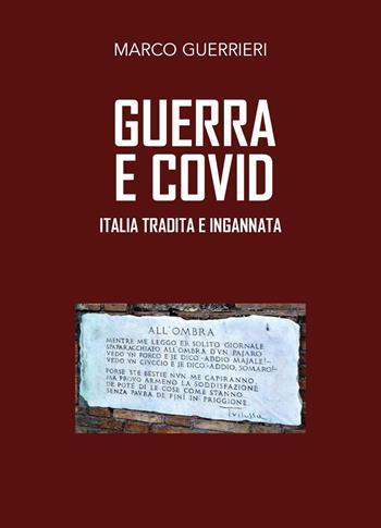 Guerra e Covid. Italia tradita e ingannata - Marco Guerrieri - Libro Youcanprint 2024 | Libraccio.it