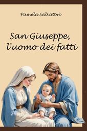 San Giuseppe, l'uomo dei fatti