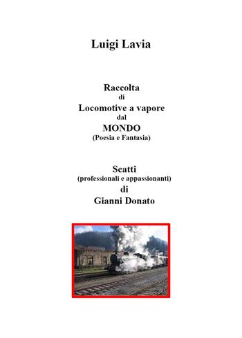 Raccolta di locomotive a vapore dal mondo. Ediz. illustrata - Luigi Lavia - Libro Youcanprint 2024 | Libraccio.it