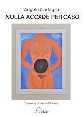 Nulla accade per caso