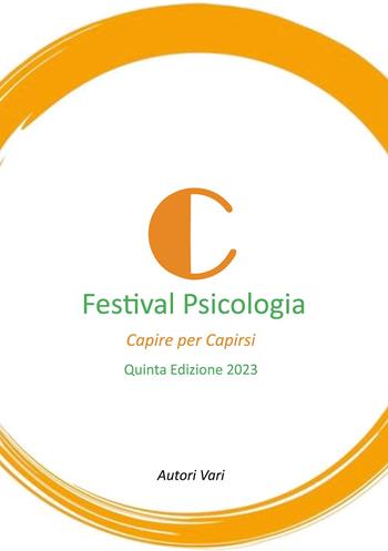 Festival della.sicologia. Capire per capirsi  - Libro Youcanprint 2024 | Libraccio.it