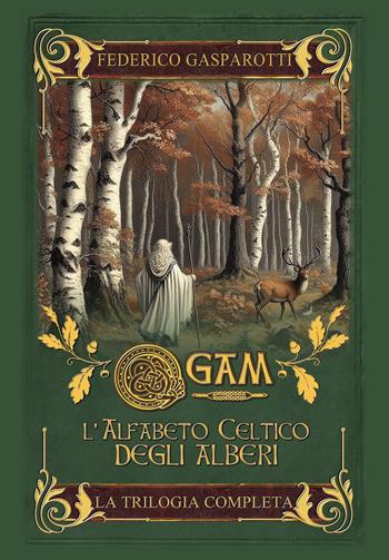 Ogam. L'alfabeto celtico degli alberi. La trilogia completa - Federico Gasparotti - Libro Youcanprint 2024 | Libraccio.it