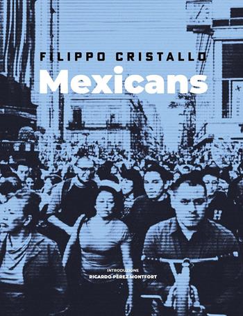 Mexicans - Filippo Cristallo - Libro Youcanprint 2024 | Libraccio.it