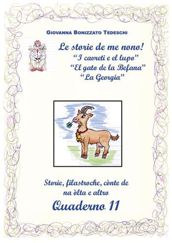 Le storie de me nono!. Vol. 11 - Giovanna Bonizzato Tedeschi - Libro Youcanprint 2024 | Libraccio.it