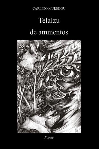 Telalzu de ammentos - Carlino Mureddu - Libro Youcanprint 2024 | Libraccio.it