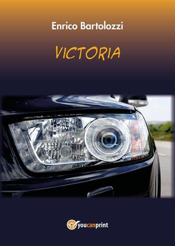 Victoria - Enrico Bartolozzi - Libro Youcanprint 2024 | Libraccio.it