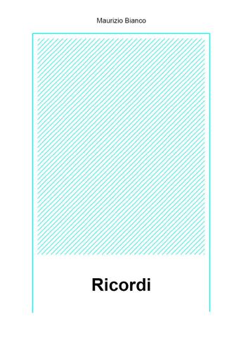 Ricordi - Maurizio Bianco - Libro Youcanprint 2024 | Libraccio.it