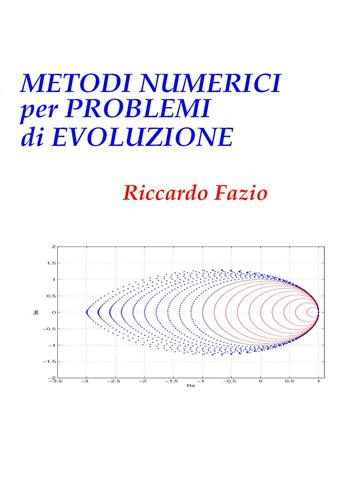 Metodi numerici per problemi di evoluzione - Riccardo Fazio - Libro Youcanprint 2024 | Libraccio.it
