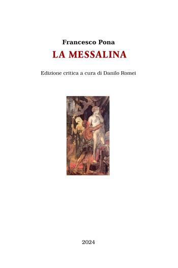 La Messalina. Ediz. critica - Francesco Pona - Libro Youcanprint 2024 | Libraccio.it