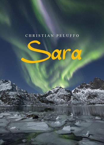 Sara - Christian Peluffo - Libro Youcanprint 2024 | Libraccio.it