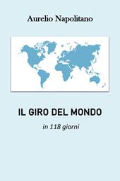 Il giro del mondo in 118 giorni