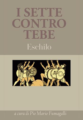 I sette contro Tebe - Eschilo - Libro Youcanprint 2024 | Libraccio.it