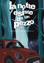 La notte esiste da un pezzo