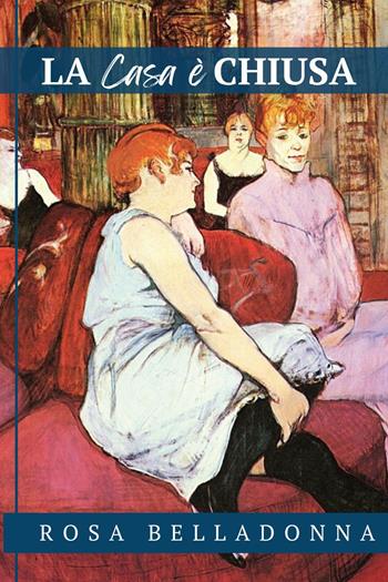 La casa è chiusa - Rosa Belladonna - Libro Youcanprint 2024 | Libraccio.it