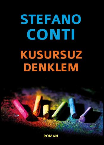 Kusursuz Denklem - Stefano Conti - Libro Youcanprint 2024 | Libraccio.it