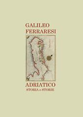 Adriatico. Storia e storie