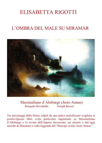 L'ombra del male su Miramar - Elisabetta Rigotti - Libro Youcanprint 2024 | Libraccio.it