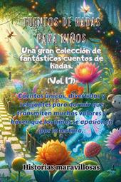 Fábulas para niños. Una gran colección de fantásticas cuentos de hadas. Vol. 17