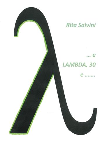 ... e Lambda, 30 e ....... - Rita Salvini - Libro Youcanprint 2024 | Libraccio.it