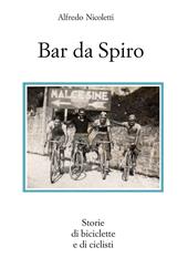 Bar da Spiro. Storie di biciclette e di ciclisti