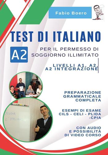 Test di italiano A2 per il permesso di soggiorno illimitato - Fabio Boero - Libro Youcanprint 2024 | Libraccio.it