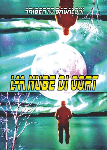 La nube di Oort - Ariberto Badaloni - Libro Youcanprint 2024 | Libraccio.it