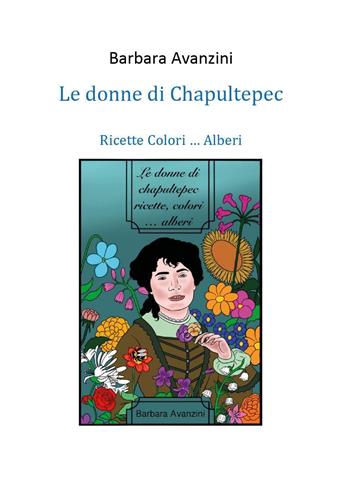 Le donne di Chapultepec - Barbara Avanzini - Libro Youcanprint 2024 | Libraccio.it