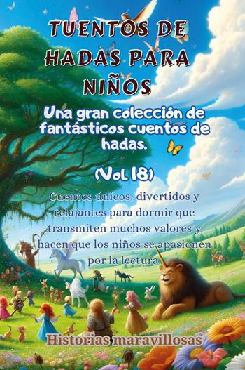 Fábulas para niños. Una gran colección de fantásticas fábulas y cuentos de hadas. Vol. 18  - Libro Youcanprint 2024 | Libraccio.it