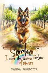 Sasha. Il cane che sapeva parlare d'amore