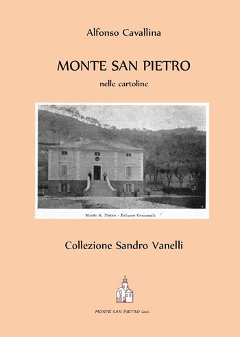Monte San Pietro nelle cartoline - Alfonso Cavallina - Libro Youcanprint 2024 | Libraccio.it