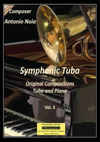 Symphonic tuba-piano - Antonio Noia - Libro Youcanprint 2024 | Libraccio.it