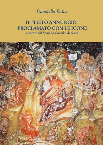 Il «lieto annuncio» proclamato con le icone a partire dal secondo concilio di Nicea - Donatella Botter - Libro Youcanprint 2024 | Libraccio.it