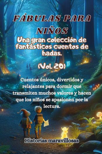 Fábulas para niños. Una gran colección de fabulosos cuentos. Vol. 20  - Libro Youcanprint 2024 | Libraccio.it